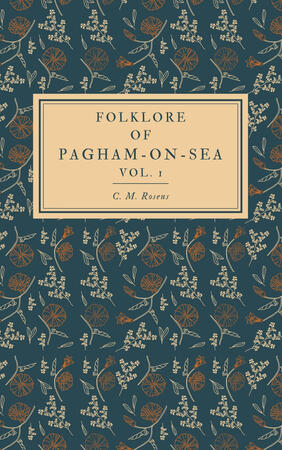 Faded vintage style cover of Folklore of Pagham-on-Sea volume 1