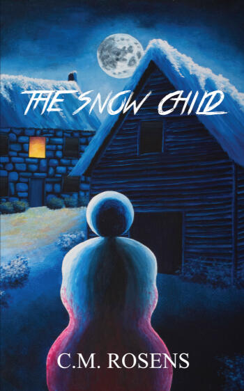 The Snow Child by CM Rosens